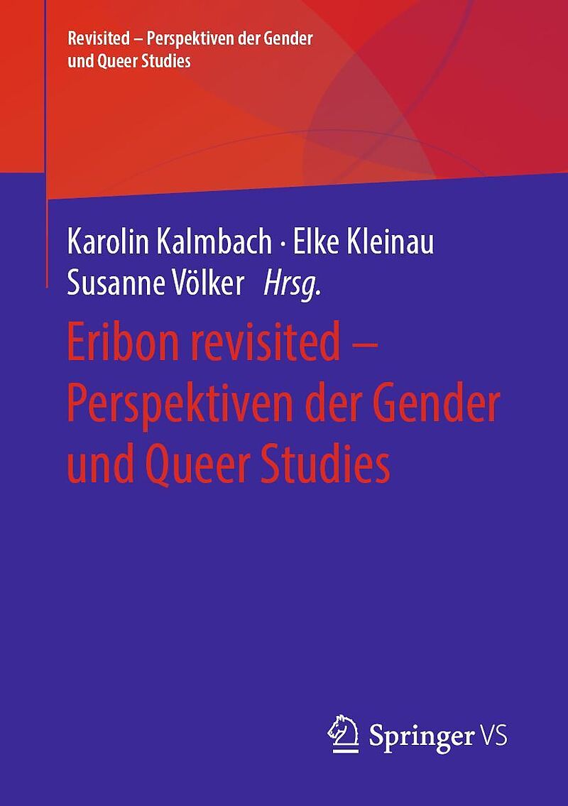 Eribon revisited  Perspektiven der Gender und Queer Studies
