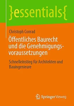 E-Book (pdf) Öffentliches Baurecht und die Genehmigungsvoraussetzungen von Christoph Conrad