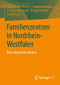 E-Book (pdf) Familienzentren in Nordrhein-Westfalen von Sybille Stöbe-Blossey, Linda Hagemann, E. Katharina Klaudy