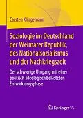 E-Book (pdf) Soziologie im Deutschland der Weimarer Republik, des Nationalsozialismus und der Nachkriegszeit von Carsten Klingemann