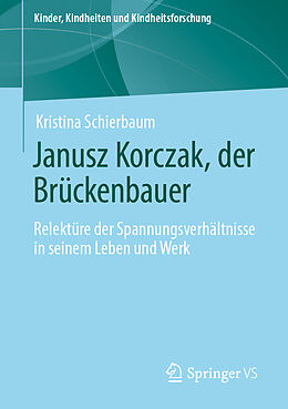Kartonierter Einband Janusz Korczak, der Brückenbauer von Kristina Schierbaum