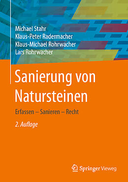 Fester Einband Sanierung von Natursteinen von Michael Stahr, Klaus-Peter Radermacher, Klaus-Michael Rohrwacher