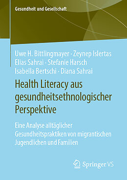 Kartonierter Einband Health Literacy aus gesundheitsethnologischer Perspektive von Uwe H. Bittlingmayer, Zeynep Islertas, Elias Sahrai