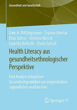 E-Book (pdf) Health Literacy aus gesundheitsethnologischer Perspektive von Uwe H. Bittlingmayer, Zeynep Islertas, Elias Sahrai