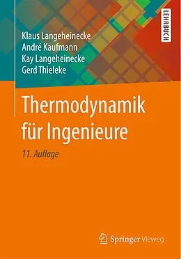 E-Book (pdf) Thermodynamik für Ingenieure von Klaus Langeheinecke, André Kaufmann, Kay Langeheinecke