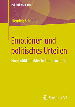 Kartonierter Einband Emotionen und politisches Urteilen von Hendrik Schröder
