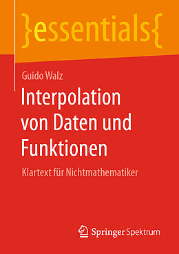 Kartonierter Einband Interpolation von Daten und Funktionen von Guido Walz