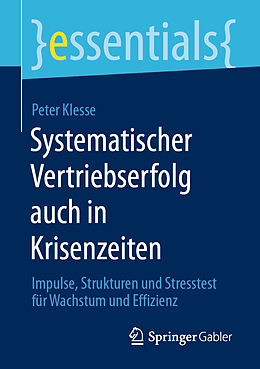 Kartonierter Einband Systematischer Vertriebserfolg auch in Krisenzeiten von Peter Klesse