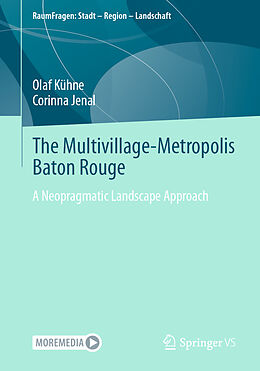 Kartonierter Einband The Multivillage-Metropolis Baton Rouge von Corinna Jenal, Olaf Kühne
