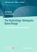 E-Book (pdf) The Multivillage-Metropolis Baton Rouge von Olaf Kühne, Corinna Jenal