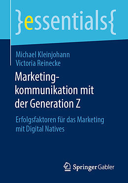 Kartonierter Einband Marketingkommunikation mit der Generation Z von Michael Kleinjohann, Victoria Reinecke