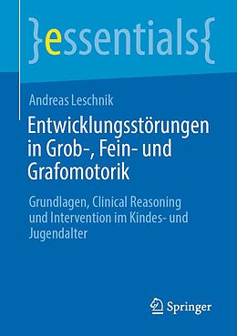 E-Book (pdf) Entwicklungsstörungen in Grob-, Fein- und Grafomotorik von Andreas Leschnik