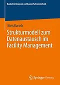 E-Book (pdf) Strukturmodell zum Datenaustausch im Facility Management von Niels Bartels