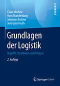 E-Book (pdf) Grundlagen der Logistik von Claus Muchna, Hans Brandenburg, Johannes Fottner