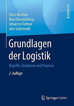 E-Book (pdf) Grundlagen der Logistik von Claus Muchna, Hans Brandenburg, Johannes Fottner