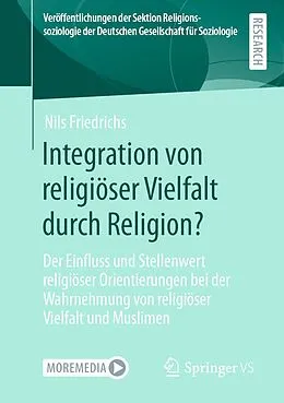 E-Book (pdf) Integration von religiöser Vielfalt durch Religion? von Nils Friedrichs