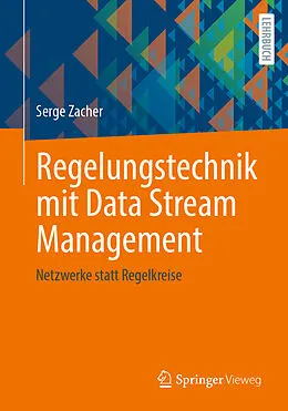 E-Book (pdf) Regelungstechnik mit Data Stream Management von Serge Zacher