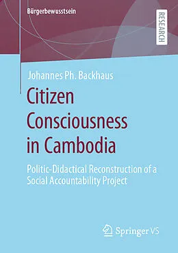 E-Book (pdf) Citizen Consciousness in Cambodia von Johannes Ph. Backhaus