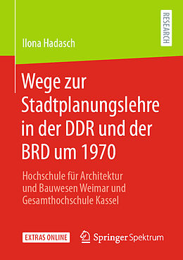 Kartonierter Einband Wege zur Stadtplanungslehre in der DDR und der BRD um 1970 von Ilona Hadasch