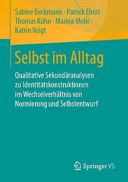 E-Book (pdf) Selbst im Alltag von Sabine Beckmann, Patrick Ehnis, Thomas Kühn