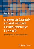 E-Book (pdf) Angewandte Bauphysik und Werkstoffkunde naturfaserverstärkter Kunststoffe von Daniel Friedrich