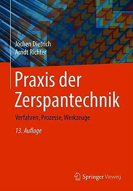E-Book (pdf) Praxis der Zerspantechnik von Jochen Dietrich, Arndt Richter