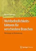 E-Book (pdf) Wohlbefindlichkeitsfaktoren für verschiedene Branchen von Werner Seiferlein