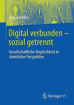 E-Book (pdf) Digital verbunden  sozial getrennt von Jörg Scheffer