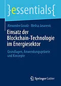 E-Book (pdf) Einsatz der Blockchain-Technologie im Energiesektor von Alexander Goudz, Melisa Jasarevic