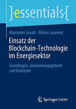 E-Book (pdf) Einsatz der Blockchain-Technologie im Energiesektor von Alexander Goudz, Melisa Jasarevic