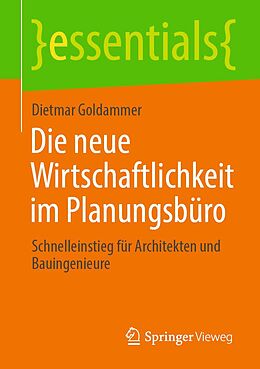 E-Book (pdf) Die neue Wirtschaftlichkeit im Planungsbüro von Dietmar Goldammer