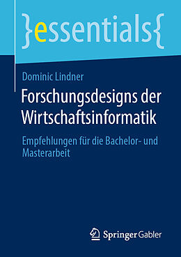 Kartonierter Einband Forschungsdesigns der Wirtschaftsinformatik von Dominic Lindner