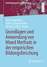 E-Book (pdf) Grundlagen und Anwendung von Mixed Methods in der empirischen Bildungsforschung von Gerda Hagenauer, Andreas Gegenfurtner, Michaela Gläser-Zikuda