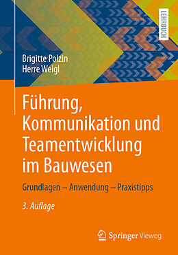 Kartonierter Einband Führung, Kommunikation und Teamentwicklung im Bauwesen von Brigitte Polzin, Herre Weigl