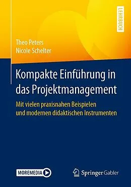 E-Book (pdf) Kompakte Einführung in das Projektmanagement von Theo Peters, Nicole Schelter