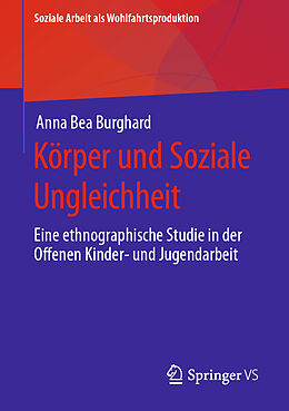 Kartonierter Einband Körper und Soziale Ungleichheit von Anna Bea Burghard