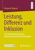 E-Book (pdf) Leistung, Differenz und Inklusion von Benjamin Wagener