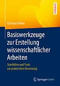 E-Book (pdf) Basiswerkzeuge zur Erstellung wissenschaftlicher Arbeiten von Christian Köhler