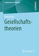 Kartonierter Einband Gesellschaftstheorien von Heike Delitz