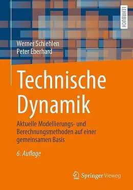 E-Book (pdf) Technische Dynamik von Werner Schiehlen, Peter Eberhard