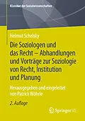 E-Book (pdf) Die Soziologen und das Recht - Abhandlungen und Vorträge zur Soziologie von Recht, Institution und Planung von Helmut Schelsky