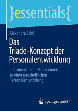 E-Book (pdf) Das Triade-Konzept der Personalentwicklung von Alexandra Schüll