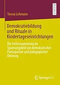 E-Book (pdf) Demokratiebildung und Rituale in Kindertageseinrichtungen von Teresa Lehmann