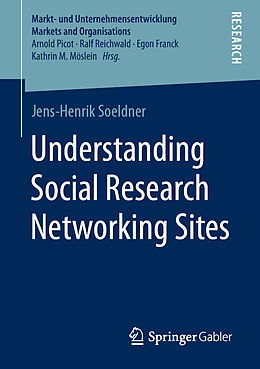 Kartonierter Einband Understanding Social Research Networking Sites von Jens-Henrik Soeldner