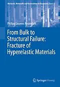 E-Book (pdf) From Bulk to Structural Failure: Fracture of Hyperelastic Materials von Philipp Laurens Rosendahl