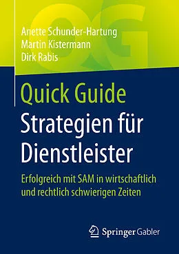 E-Book (pdf) Quick Guide Strategien für Dienstleister von Anette Schunder-Hartung, Martin Kistermann, Dirk Rabis