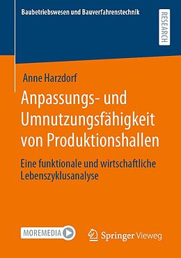 E-Book (pdf) Anpassungs- und Umnutzungsfähigkeit von Produktionshallen von Anne Harzdorf