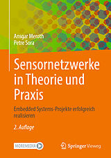 E-Book (pdf) Sensornetzwerke in Theorie und Praxis von Ansgar Meroth, Petre Sora