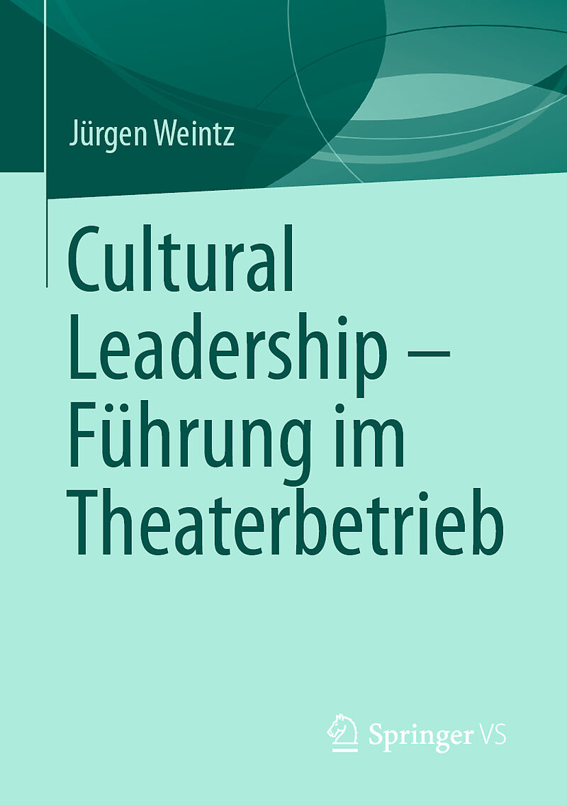 Cultural Leadership  Führung im Theaterbetrieb