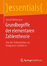 Kartonierter Einband Grundbegriffe der elementaren Zahlentheorie von Gerald Wittmann